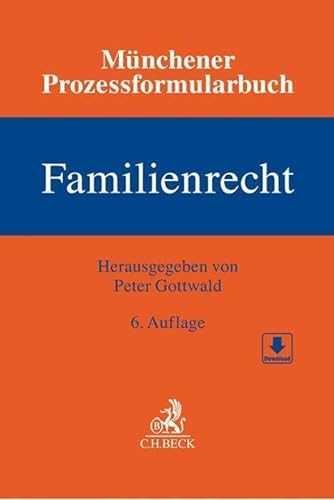 Münchener Prozessformularbuch Bd. 3: Familienrecht von Beck C. H.